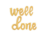 16" Script Cursive "Well Done" Balloon Letters